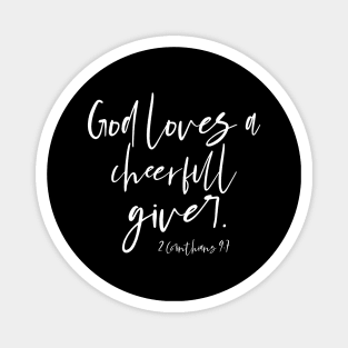 God Loves a Cheerful Giver Magnet